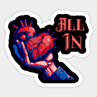 ALL IN WITH THE HEART ELECTRIFIED Sticker